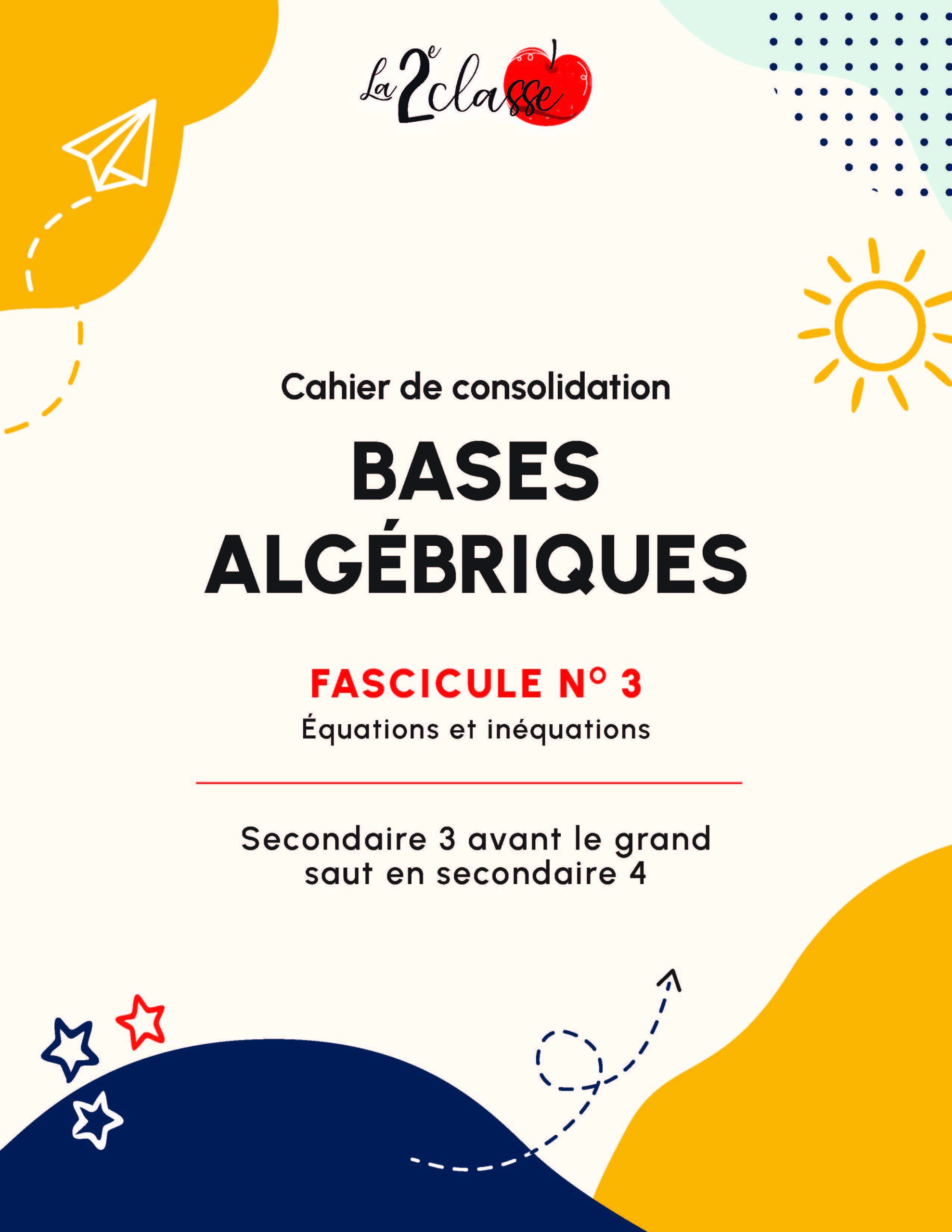 Consolidation des équations et inéquations- Secondaire 3 (Fascicule no.3)